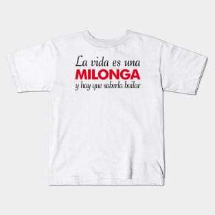 La Vida es una Milonga Kids T-Shirt